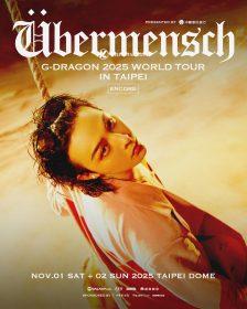 G-DRAGON 11月首度攻蛋！《Übermensch》世界巡迴臺北安可場售票細節公開